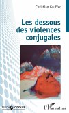 Les dessous des violences conjugales (eBook, ePUB)