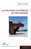 La politique culturelle au Pays Basque (eBook, ePUB)