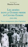 Les armees dans la Guerre froide en Centre-Europe (1945-1990) (eBook, ePUB)