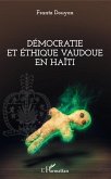 Democratie et ethique vaudoue en Haiti (eBook, ePUB)