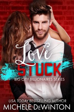 Love Stuck (Big City Billionaires, #2) (eBook, ePUB) Cover Love Stuck (Big City Billionaires, #2) (eBook, ePUB)
