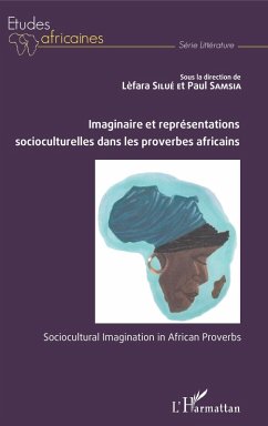 Imaginaire et representations socioculturelles dans les proverbes africains (eBook, ePUB) - Lefara Silue, Silue