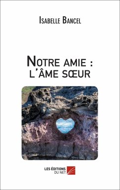 Notre amie : l'ame soeur (eBook, ePUB) Cover Notre amie : l'ame soeur (eBook, ePUB)