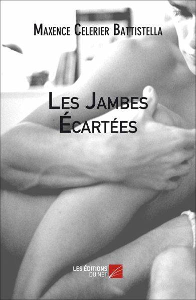 Les Jambes Ecartees (eBook, ePUB)