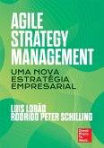 Agile Strategy Management: Uma nova estratégia empresarial (eBook, ePUB)