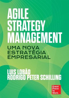 Agile Strategy Management: Uma nova estratégia empresarial (eBook, ePUB) - Lobão, Luis; Schilling, Rodrigo Peter