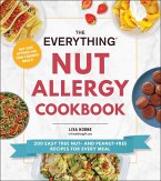 The Everything Nut Allergy Cookbook (eBook, ePUB) The Everything Nut Allergy Cookbook (eBook, ePUB)
