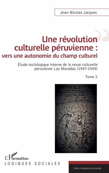 Une revolution culturelle peruvienne : vers une autonomie du champs culturel (eBook, ePUB) Une revolution culturelle peruvienne : vers une autonomie du champs culturel (eBook, ePUB)