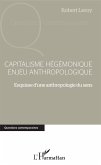 Capitalisme hegemonique enjeu anthropologique (eBook, ePUB)