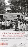 Le livre, instrument de paix et de democratie mondiale ? (eBook, ePUB)