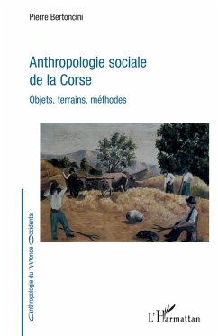 Anthropologie sociale de la Corse (eBook, ePUB) - Pierre Bertoncini, Bertoncini