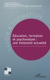 Education, formation et psychanalyse : une insistante actualite (eBook, ePUB)