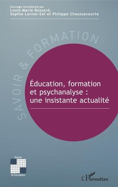 Education, formation et psychanalyse : une insistante actualite (eBook, ePUB) - Louis-Marie Bossard, Bossard