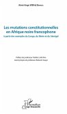 Les mutations constitutionnelles en Afrique noire francophone (eBook, ePUB)