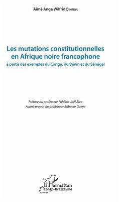 Les mutations constitutionnelles en Afrique noire francophone (eBook, ePUB) - Aime Ange Wilfrid Bininga, Bininga