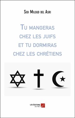 Cover Tu mangeras chez les juifs et tu dormiras chez les chretiens (eBook, ePUB)