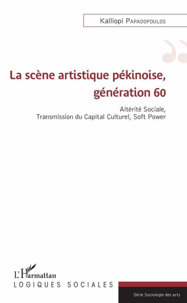 La scene artistique pekinoise, generation 60 (eBook, ePUB) La scene artistique pekinoise, generation 60 (eBook, ePUB)