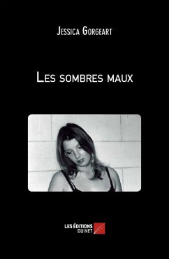 Les sombres maux (eBook, ePUB) - Jessica Gorgeart, Gorgeart