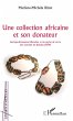 Une collection africaine et son... - Bild 1