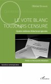 vote blanc toujours censure (Le) (eBook, ePUB)