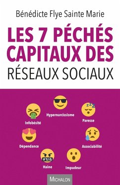 Les 7 peches capitaux des reseaux sociaux (eBook, ePUB) - Benedicte Flye Sainte Marie, Flye Sainte Marie