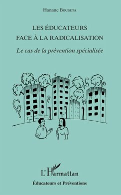 Les educateurs face a la radicalisation (eBook, ePUB) - Hanane Bouseta, Bouseta