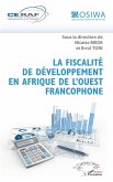 La fiscalite de developpement en Afrique de l'Ouest francophone (eBook, ePUB)