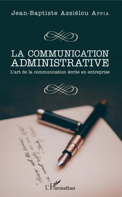 La communication administrative (eBook, ePUB) - Jean-Baptiste Assielou Appia, Appia
