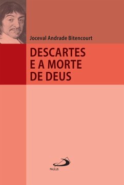 Descartes e a morte de Deus (eBook, ePUB) - Bittencourt, Joceval Andrade