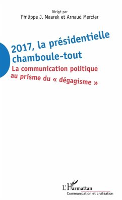 2017 La presidentielle chamboule-tout (eBook, ePUB) - Philippe J. Maarek, Maarek