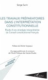 Les travaux preparatoires dans l'interpretation constitutionnelle (eBook, ePUB)