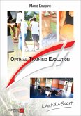 Optimal Training Evolution (eBook, ePUB) Optimal Training Evolution (eBook, ePUB)