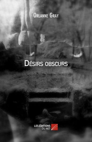 Desirs Obscurs (eBook, ePUB)