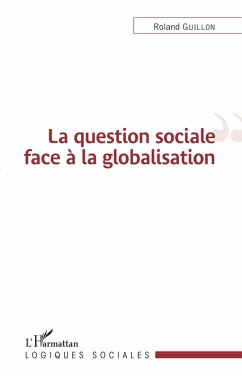 La question sociale face a la globalisation (eBook, ePUB) - Roland Guillon, Guillon