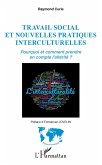 Travail social et nouvelles pratiques interculturelles (eBook, ePUB)