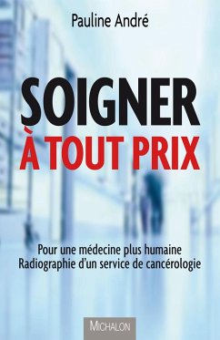 Soigner a tout prix (eBook, ePUB) - Pauline Andre, Andre