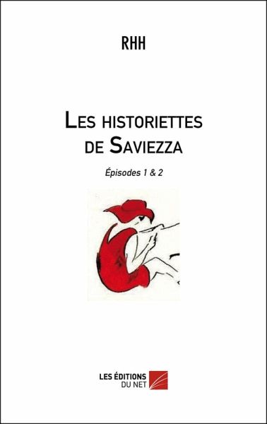 Les historiettes de Saviezza - Episode 1 et 2 (eBook, ePUB)
