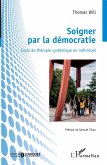 Soigner par la democratie (eBook, ePUB)