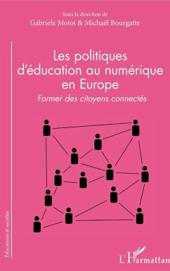 Les politiques d'education au numerique en Europe (eBook, ePUB) - Gabriela Motoi, Motoi