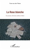 rose blanche (La) (eBook, ePUB)