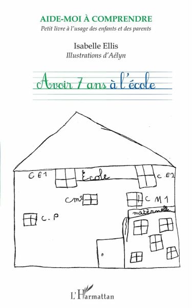 Avoir 7 ans a l'ecole (eBook, ePUB) Avoir 7 ans a l'ecole (eBook, ePUB)