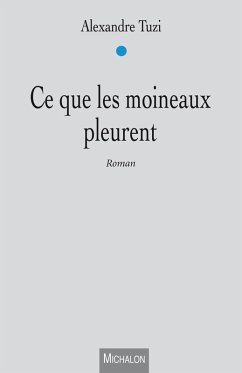 Cover Ce que les moineaux pleurent (eBook, ePUB)
