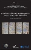 Vulnerabilites, echanges et tensions dans l'espace mediterraneen (eBook, ePUB)
