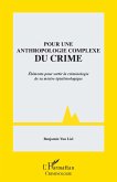 Pour une anthropologie complexe du crime (eBook, ePUB)
