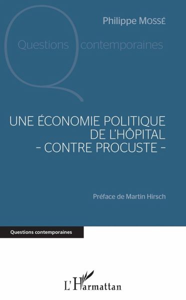Une economie politique de l'hopital - contre Procuste - (eBook, ePUB) Une economie politique de l'hopital - contre Procuste - (eBook, ePUB)