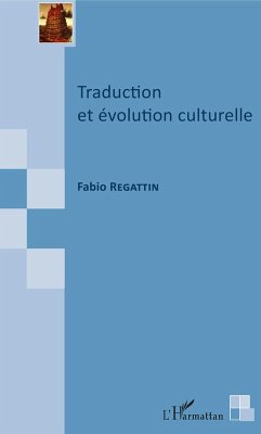 Traduction et evolution culturelle (eBook, ePUB) - Fabio Regattin, Regattin