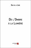De l'Ombre a la Lumiere (eBook, ePUB)