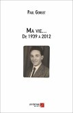 Ma vie... De 1939 a 2012 (eBook, ePUB)