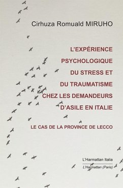 L'experience psychologique du stress et du traumatisme chez les demandeurs d'asile (eBook, ePUB) - Cirhuza Romuald Miruho, Miruho