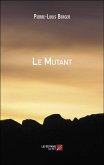 Le Mutant (eBook, ePUB) Le Mutant (eBook, ePUB)